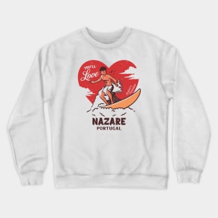 Vintage Surfing You'll Love Nazare, Portugal // Retro Surfer's Paradise Crewneck Sweatshirt